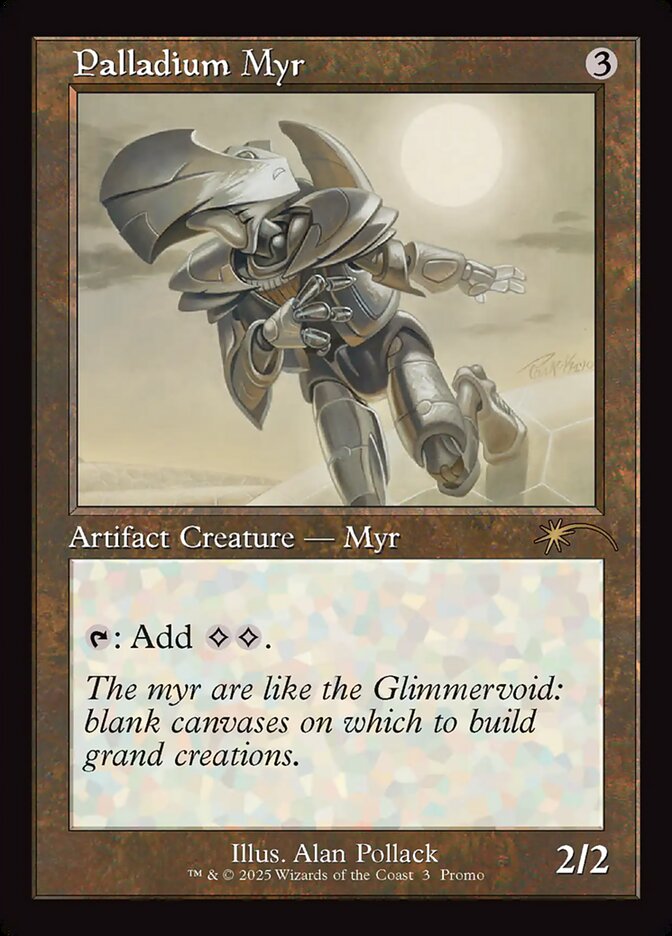 Palladium Myr, Wizards play network 2025 Card Art
