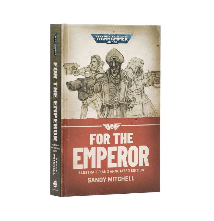 Warhammer: 40K - Novel - For the Emperor: Illustrated and Annotated