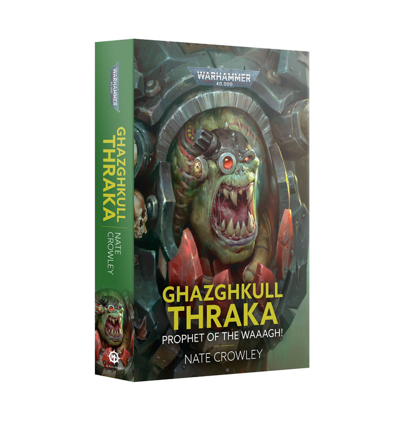 Warhammer: 40K - Novel - Ghazghkull Thraka: Prophet of Waaagh!