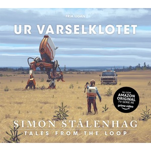 Ur Varselklotet: Tales From The Loop - Konstbok