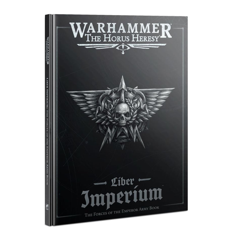 Warhammer: The Horus Heresy - Liber Imperium - The Forces of The Emperor Army Book